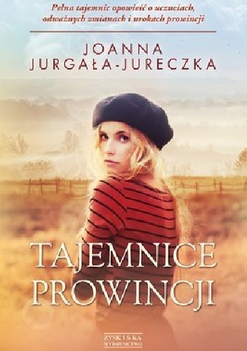 Okładka: Joanna Jurgała-Jureczka - Tajemnice prowincji
