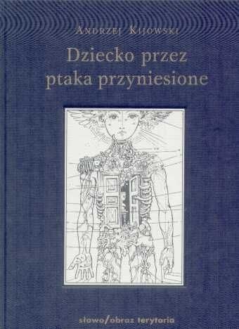 Okładka: Andrzej Kijowski - Dziecko przez ptaka przyniesione