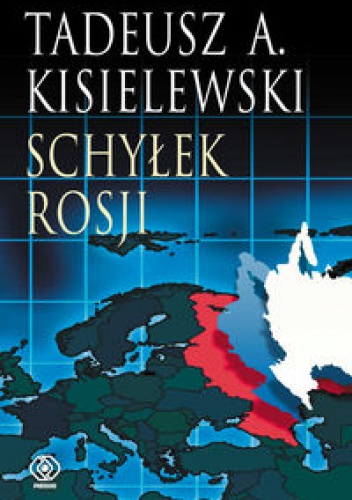 Okładka: Tadeusz A. Kisielewski - Schyłek Rosji
