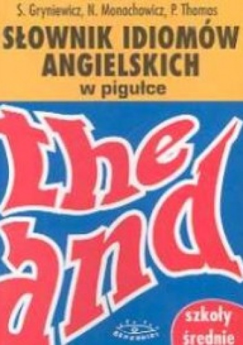 Okładka: Sergiusz Griniewicz - Słownik idiomów angielskich w pigułce