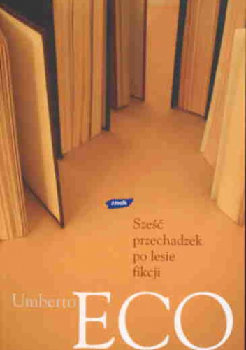 Okładka: Umberto Eco - Sześć przechadzek po lesie fikcji