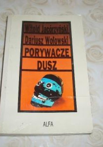 Okładka: Witold Jacórzyński - Porywacze dusz