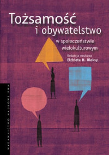 Okładka: Elżbieta Oleksy - Tożsamość i obywatelstwo w społeczeństwie wielokulturowym.