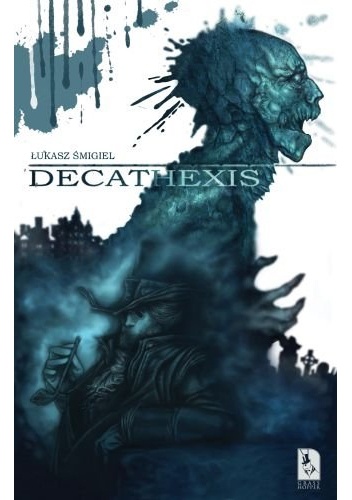 Okładka: Łukasz Śmigiel - Decathexis