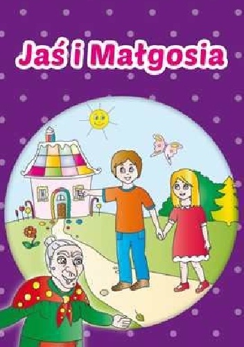 Okładka: Anna Pietrzykowska - Jaś i Małgosia