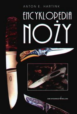 Okładka: A.E. Hartink - Encyklopedia noży