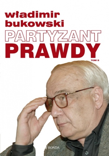 Okładka: Władimir Bukowski - Partyzant prawdy. Tom II