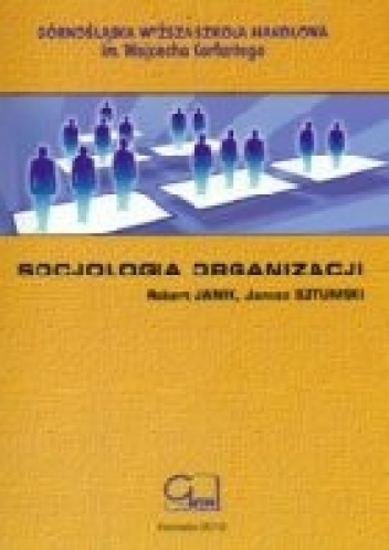 Okładka: Janusz Sztumski - Socjologia organizacji