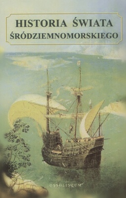 Okładka:  praca zbiorowa - Historia Świata Śródziemnomorskiego