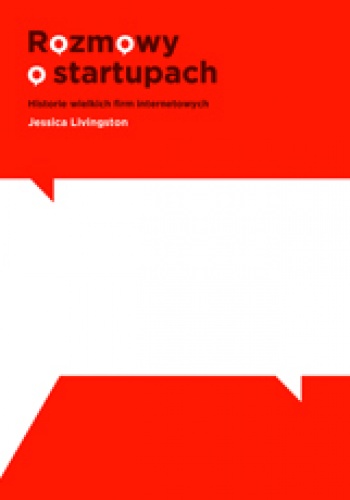 Okładka: Jessica Livingston - Rozmowy o startupach