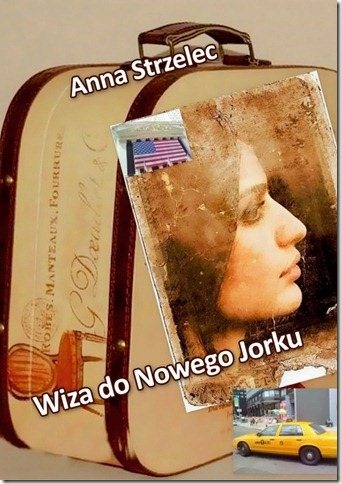 Okładka: Anna Strzelec - Wiza do Nowego Jorku