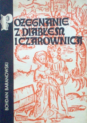 Okładka: Bohdan Baranowski - Pożegnanie z diabłem i czarownicą