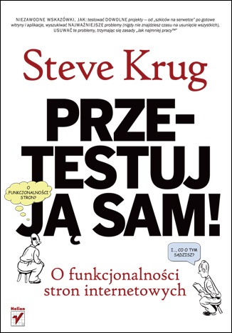Okładka: Steve Krug - Przetestuj ją sam! Steve Krug o funkcjonalności stron internetowych