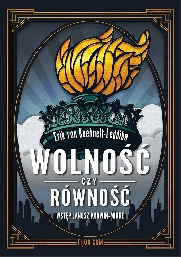 Okładka: Eric Kuehnelt-Leddihn - Wolność czy równość