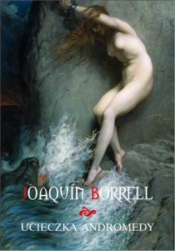 Okładka: Joaquin Borrell - Ucieczka Andromedy