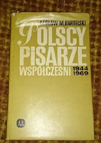 Okładka: Lesław M. Bartelski - Polscy pisarze współcześni 1944-1969