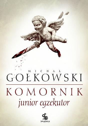 Okładka: Michał Gołkowski - Komornik: Junior egzekutor