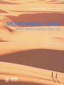 Okładka: Steve Watkins - Niezapomniane chwile, które warto przeżyć choć raz