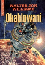 Okładka: Walter Jon Williams - Okablowani
