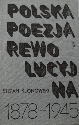 Okładka:  praca zbiorowa - Polska poezja rewolucyjna 1878-1945.