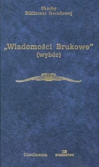 Okładka: Zdzisław Skwarczyński - Wiadomości Brukowe. Wybór