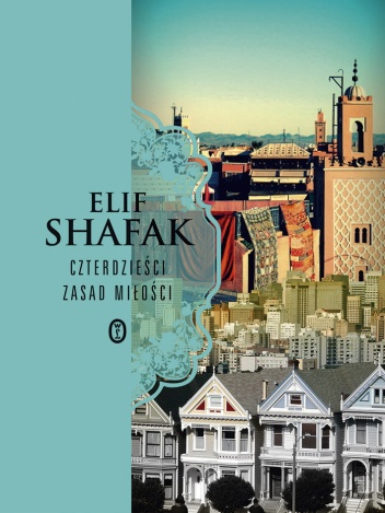 Okładka: Elif Şafak - Czterdzieści zasad miłości