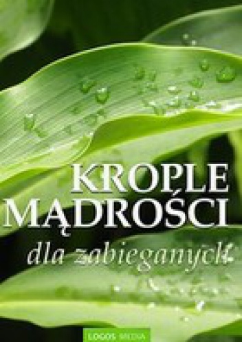 Okładka:  - Krople mądrości dla zabieganych