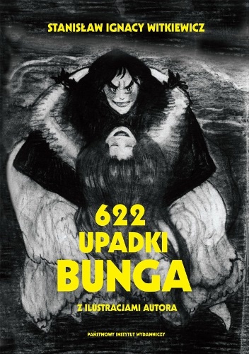Okładka: Stanisław Ignacy Witkiewicz - 622 upadki Bunga, czyli demoniczna kobieta