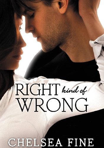 Okładka: Chelsea Fine - Right Kind of Wrong