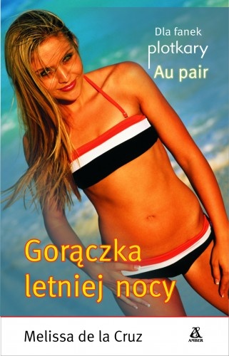 Okładka: Melissa de la Cruz - Gorączka letniej nocy