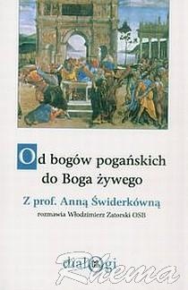 Okładka: Anna Świderkówna - Od bogów pogańskich do Boga żywego