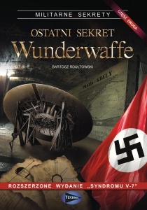 Okładka: Bartosz Rdułtowski - Ostatni sekret Wunderwaffe - cz.2