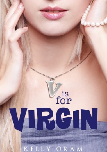 Okładka: Kelly Oram - V is for Virgin