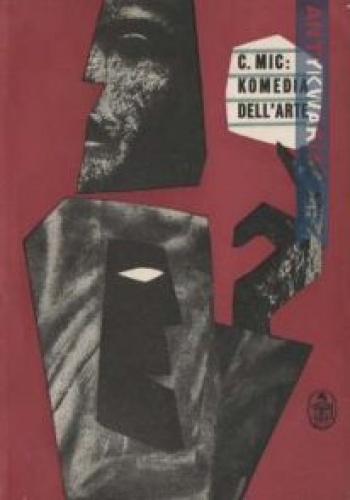 Okładka: Constant Mic - Komedia dell'arte czyli teatr komediantów włoskich XVI, XVII, XVIII wieku