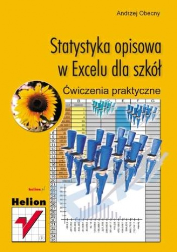 Okładka: Andrzej Obecny - Statystyka opisowa w Excelu dla szkół. Ćwiczenia praktyczne
