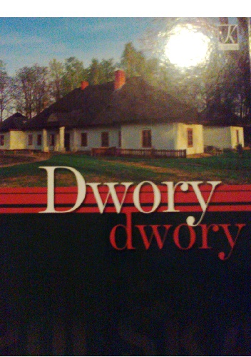 Okładka: Łukasz Gaweł - Polska.Dwory