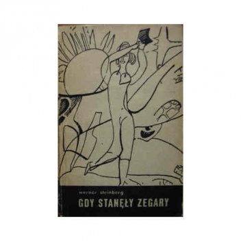 Okładka: Werner Steinberg - Gdy stanęły zegary