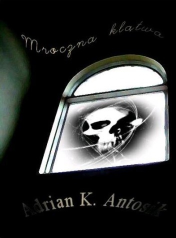 Okładka: Adrian Antosik - Mroczna klątwa