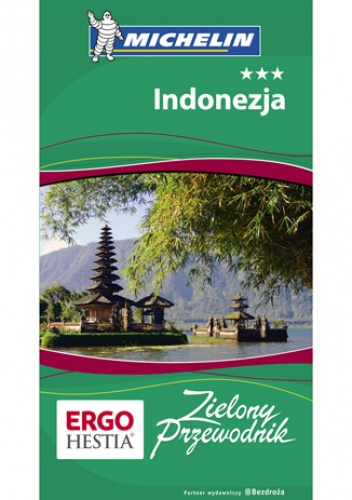 Okładka: Praca zbiorowa - Indonezja. Zielony Przewodnik. Wydanie 1