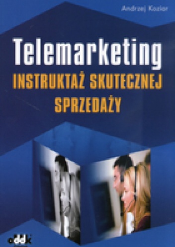 Okładka: Andrzej Koziar - Telemarketing Instruktaż skutecznej sprzedaży