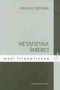 Okładka: Ireneusz Ziemiński - Metafizyka śmierci