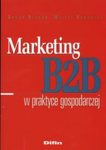 Okładka: Maciej Urbaniak - Marketing B2B w praktyce gospodarczej