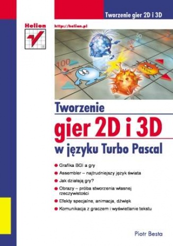 Okładka: Piotr Besta - Tworzenie gier 2D i 3D w języku Turbo Pascal