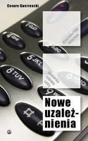 Okładka: Cesare Guerreschi - Nowe uzależnienia