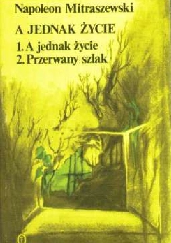 Okładka: Napoleon Mitraszewski - A jednak życie
