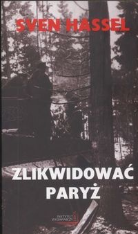 Okładka: Sven Hassel - Zlikwidować Paryż