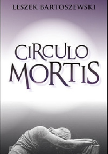 Okładka: Leszek Bartoszewski - Circulo mortis