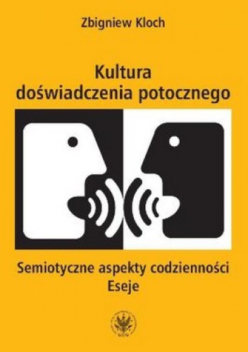 Okładka: Zbigniew Kloch - Kultura doświadczenia potocznego