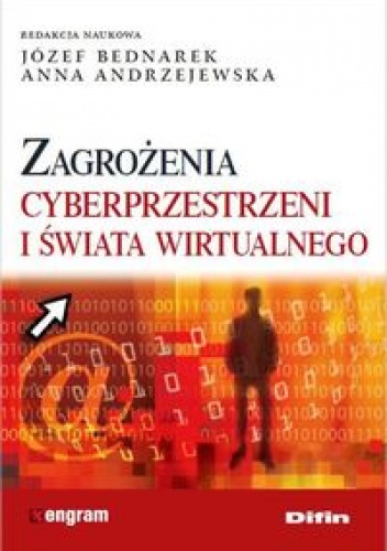 Okładka: Józef Bednarek - Zagrożenia cyberprzestrzeni i świata wirtualnego
