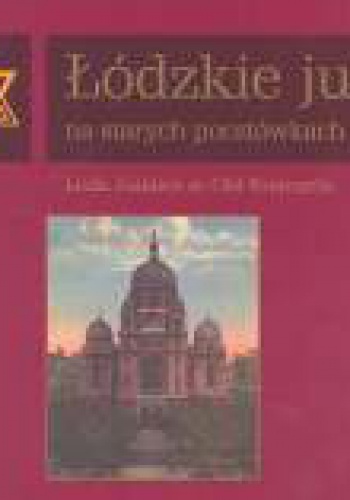 Okładka: Ryszard Bonisławski - Łódzkie judaika na starych pocztówkach